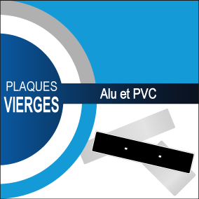 Plaques vierge PVC et Alu collection